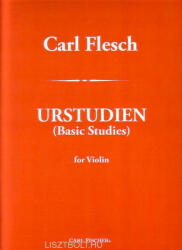 Carl Flesch: Carl Flesch: Urstudien / Basic Studies - hegedűre (ISBN: 9780825808869)