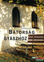 Bátorság a gyászhoz (2019)