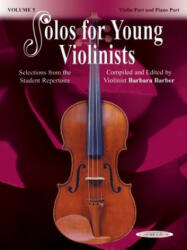 Solos for Young Violinists - Violin Part and Piano Accompaniment, Volume 5 - Barbara Barber (ISBN: 9780874879926)