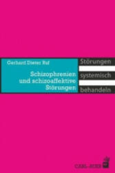 Schizophrenien und schizoaffektive Störungen - Gerhard D. Ruf (ISBN: 9783849700447)