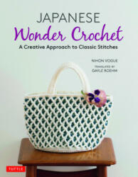 Japanese Wonder Crochet - Nihon Vogue, Gayle Roehm (ISBN: 9784805315279)
