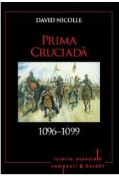 Prima cruciada 1096-1099. Volumul 6 - David Nicolle (ISBN: 9786063330520)