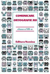 Comunicare. ortografie. ro Clasa a VII-a 2018 (ISBN: 9786065357846)