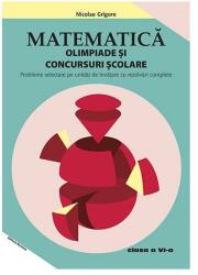 Matematică. Olimpiade și concursuri școlare Clasa a VI-a (ISBN: 9786065358027)