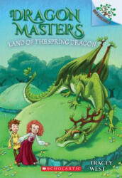 Land of the Spring Dragon: A Branches Book (Dragon Masters #14) - Tracey West, Matt Loveridge (ISBN: 9781338263749)