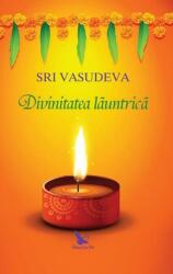 Divinitatea lăuntrică. O călătorie spre descoperirea de sine (ISBN: 9786066392747)