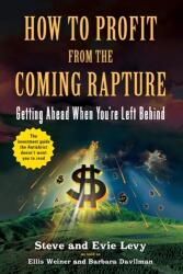 How To Profit From The Coming Rapture (ISBN: 9780316017305)