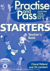 Cheryl Pelteret, Viv Lambert: Practise and Pass Starters Teacher's Book + Audio CD (2010)