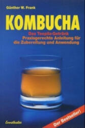 Kombucha - Das Teepilz-Getränk - Günther W. Frank (2008)