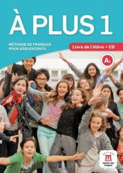 A plus! 1 (A1) - Livre de l'éleve + CD - praca zbiorowa (ISBN: 9788484437741)