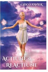 Actiune si reactiune - Chico Xavier (ISBN: 9786068742441)