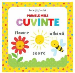 Bebe invata - Primele mele cuvinte (ISBN: 9786063331435)