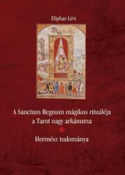 A Sanctum Regnum mágikus rituáléja a Tarot nagy arkánuma (2019)