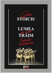 Lumea in care traim - Gina Stoiciu (ISBN: 9786067992175)