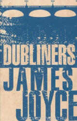 Dubliners - James Joyce (ISBN: 9781847496317)