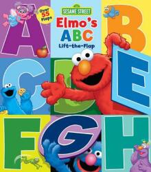 Sesame Street: Elmo's ABC Lift-The-Flap (ISBN: 9780794440589)
