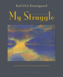 My Struggle - Karl Ove Knausgaard, Don Bartlett (ISBN: 9780914671176)
