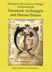 The Keys to the Gateway of Magic: Summoning the Solomonic Archangels & Demon Princes (ISBN: 9780738723525)