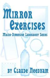 Mirror Exercises: Macro-Dimension Laboratory Series (ISBN: 9780895561817)