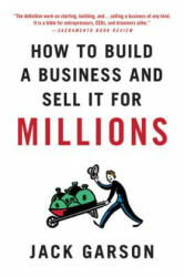 How to Build a Business and Sell it for Millions - Jack Garson (2011)