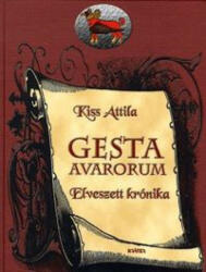 Gesta avarorum - elveszett krónika (2009)