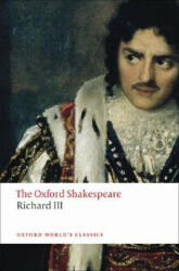 Tragedy of King Richard III: The Oxford Shakespeare - William Shakespeare (2008)