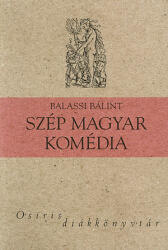 Balassi Bálint: Szép magyar komédia (2004)