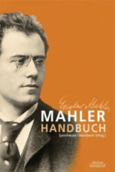 Mahler-Handbuch - Bernd Sponheuer, Wolfram Steinbeck (2010)