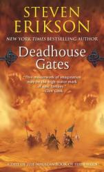 DEADHOUSE GATES : A TALE OF THE MALAZAN - Steven Erikson (2006)