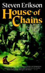 HOUSE OF CHAINS - Steven Erikson (2007)