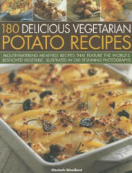 180 Delicious Vegetarian Potato Recipes - Elizabeth Young (2011)