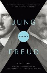 Jung contra Freud - C G Jung (2012)