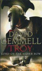 Troy: Lord Of The Silver Bow - David Gemmell (2006)