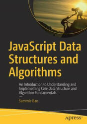 JavaScript Data Structures and Algorithms - Sammie Bae (ISBN: 9781484239872)