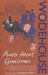 Aunts Aren't Gentlemen - P G Wodehouse (2008)
