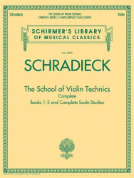 School of Violin Technics Complete - Henry Schradieck (2011)