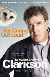 For Crying Out Loud - Jeremy Clarkson (2009)