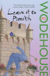 Leave it to Psmith - P G Wodehouse (2008)
