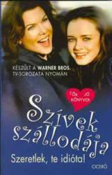 Szívek szállodája 2. Szeretlek, te idióta! (2007)