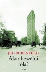 Akar beszélni róla? (2007)