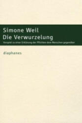 Die Verwurzelung - Simone Weil, Marianne Schneider (2011)