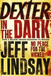 Dexter In The Dark - Jeff Lindsay (2007)