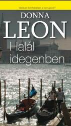 Donna Leon: Halál idegenben Jó állapotú Antikvár (2008)
