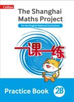Shanghai Maths - The Shanghai Maths Project Practice Book 2b (ISBN: 9780008226107)