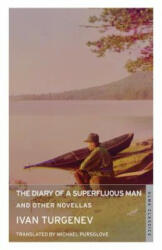 Diary of a Superfluous Man and Other Novellas: New Translation - Ivan Turgenev (ISBN: 9781847497628)
