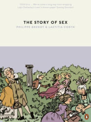 Story of Sex - Philippe Brenot, Laetitia Coryn (ISBN: 9780141985275)