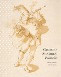 Pulcinella - Giorgio Agamben (ISBN: 9780857425409)