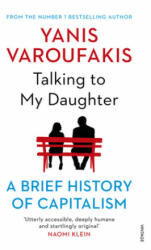 Talking to My Daughter - Yanis Varoufakis (ISBN: 9781784705756)