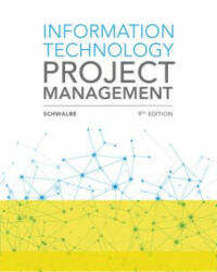 Information Technology Project Management - Kathy Schwalbe (ISBN: 9781337101356)