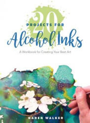 20 Projects for Alcohol Inks: A Workbook for Creating Your Best Art (ISBN: 9780764356469)